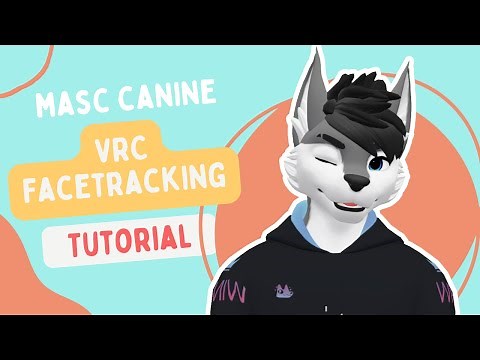 Masc Canine VRChat Face Tracking Tutorial