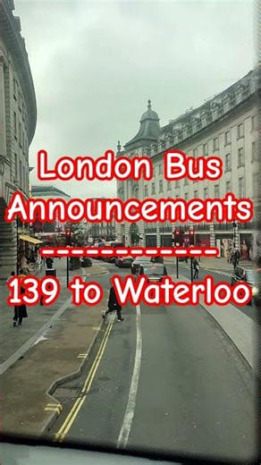 London Bus Announcements - 139 to Waterloo #londonbuses