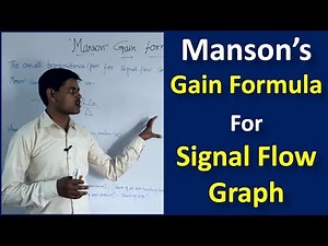 Manson's Gain formula in control system || Signal Flow Graph, Explain Manson's Gain Formula