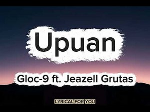 Upuan by Gloc-9 ft. Jeazell Grutas (Lyrics)