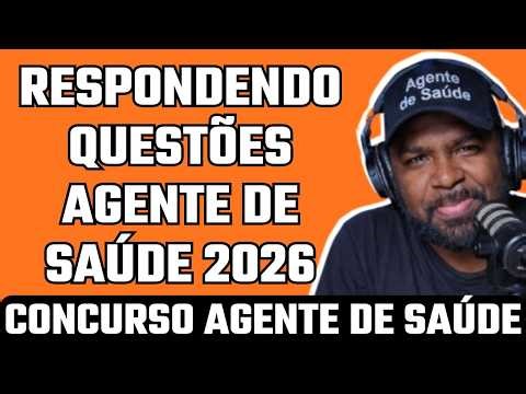 CONCURSO AGENTE DE SAÚDE 2026 - RESPONDENDO SIMULADO ACS e ACE