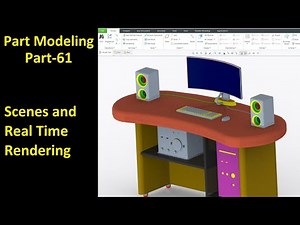 #61 Creo Part Modeling- Scenes and Real Time Rendering