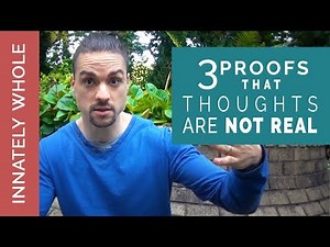 3 Proofs that Thought are Not Real‼