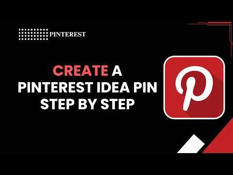 How to Create a Pinterest Idea Pin Step By Step