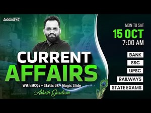 15 OCTOBER CURRENT AFFAIRS 2024 | ALL EXAMS IMP. CURRENT AFFAIRS | ASHISH GAUTAM SIR