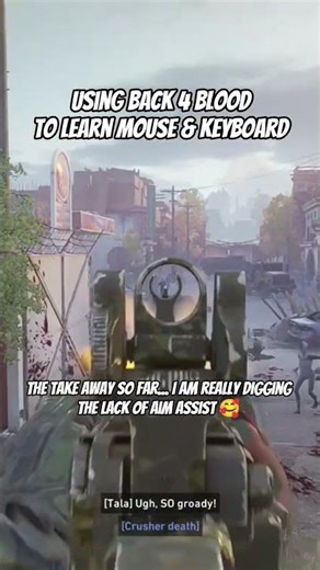 Using Back 4 Blood to learn Mouse & Keyboard