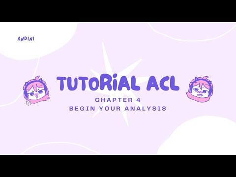 Tutorial ACL Chapter 4 Begin Your Analysis