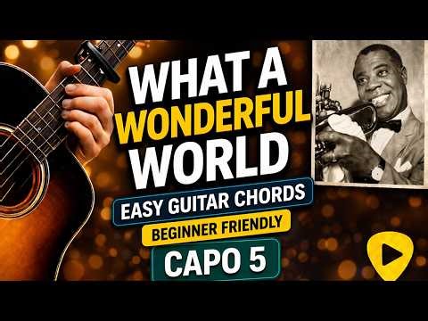 What A Wonderful World - Louis Armstrong | Easy Guitar Chords (Key C, Capo 5)