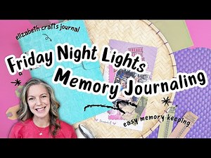 Friday Night Lights Memory Journaling | Elizabeth Craft Designs