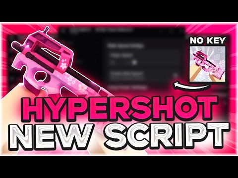 HYPERSHOT SCRIPT | Silent Aimbot, Hitbox, Auto Shoot, Auto Kill, ESP, OP, No Key | 2026 Roblox