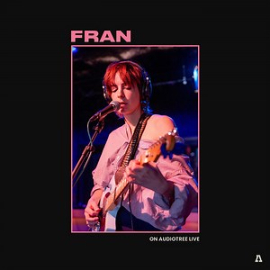 Fran on Audiotree Live, by Fran