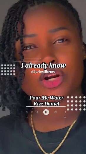 Pour Me Water by Kizz Daniel - Song Lyrics