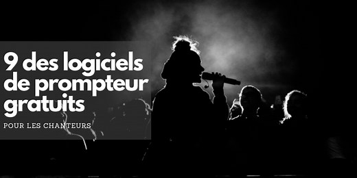 9 des logiciels de prompteur gratuits pour les chanteurs