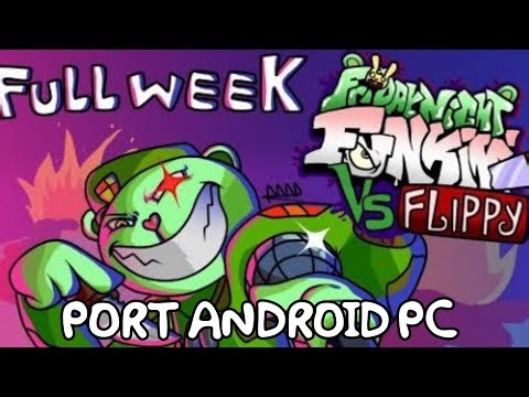 FNF VS FLIPPY FULL WEEK / PORT ANDROID/PC / OPTIMIZADO 