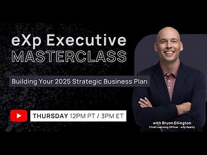 eXp Executive Masterclass: Building Your 2025 Strategic Business Plan