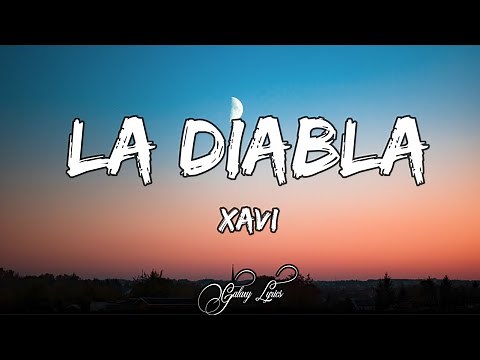 Xavi - La Diabla (LETRA) 🎵
