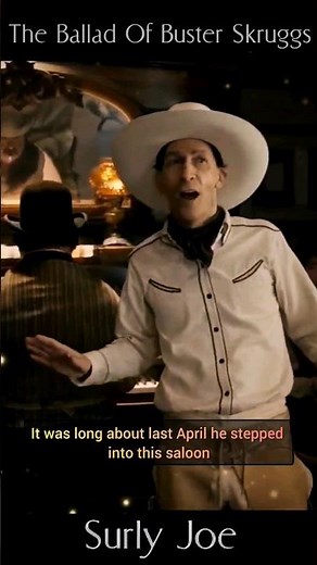 The Ballad Of Buster Skruggs: Surly Joe