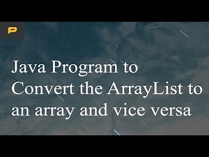 Java Program to Convert the ArrayList to an array and vice versa