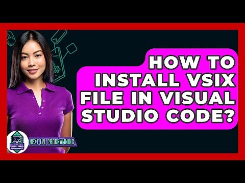 How To Install VSIX File In Visual Studio Code? - Next LVL Programming