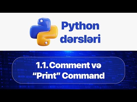 Python dərsləri - 1.1. Comment və "Print" Command