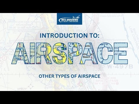 Introduction to Airspace: Other types of Airspace