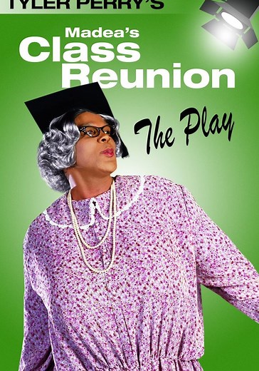 Madea's Class Reunion - The Play - stream online