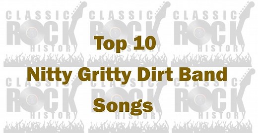 Top 10 Nitty Gritty Dirt Band Songs