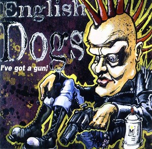 English Dogs - I've Got A Gun! Live In Helsinki