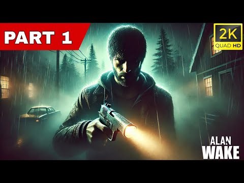 ALAN WAKE :- "PART 1" Walkthrough Gameplay [RTX 3070TI /Laptop]