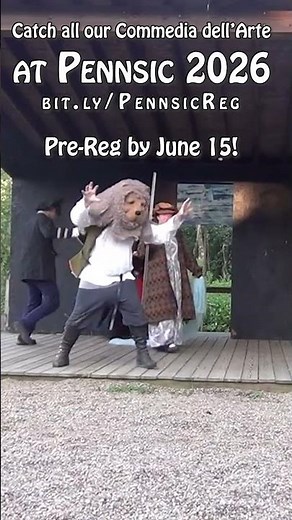 Pre-Preg Pennsic 2026 by June 15 to Catch All our Commedia dell'Arte!