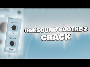 🧸 OEKSOUND SOOTHE 2 CRACK FREE | DOWNLOAD REPACK 2022 🎈
