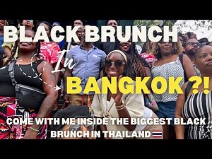 Inside the BIGGEST Black Brunch in Bangkok 🇹🇭 | Black Expat Life in Thailand