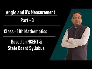Angle and it's measurement Class 11th NCERT syllabus Part 3