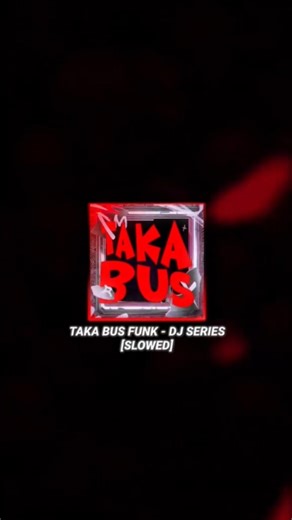 🎧//TAKA BUS FUNK - DJ SERIES (SLOWED) 🎶 #phonkremix #avee_player #funk #bass #viral