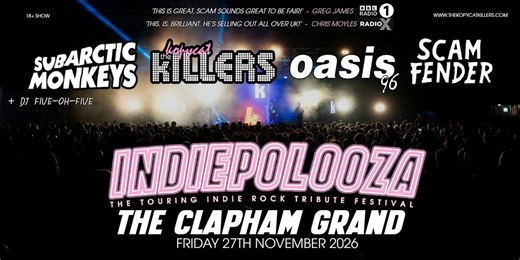 Indiepalooza -  Clapham Junction - The Clapham Grand - 27th November 2026