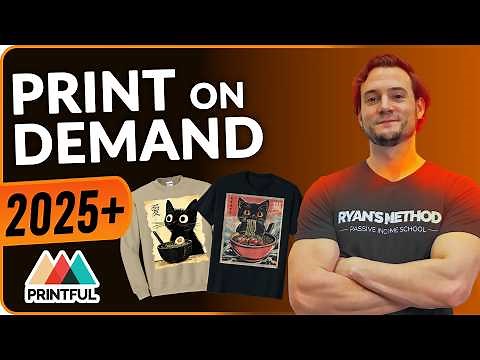 Everything You Need to Start a NEW Print on Demand Business (Printful Tutorial 2025+)