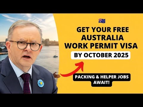 🚨 Australia Hiring Foreign Workers 2025 – Free Work Visa + Job Offers Before October!