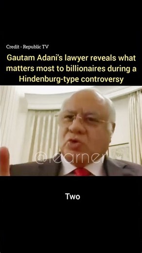 Gautam Adani's lawyer reveals what matters most to billionaires during a Hindenburg-type controversy