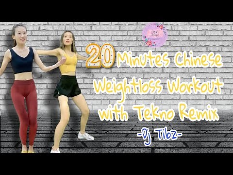 20 Minutes Chinese Workout with Tekno Remix | Dj Tibz