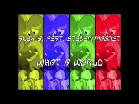 Alex S - What A World (feat. Steven Magnet)