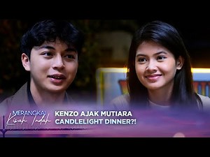 Bahagianya Sederhana, Kenzo dan Mutiara Dinner Romantis | Merangkai Kisah Indah - Episode 185