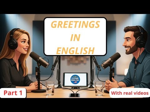 Learn English - Greetings in English - What greetings would you use when meeting people?