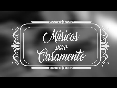 Músicas para Casamento