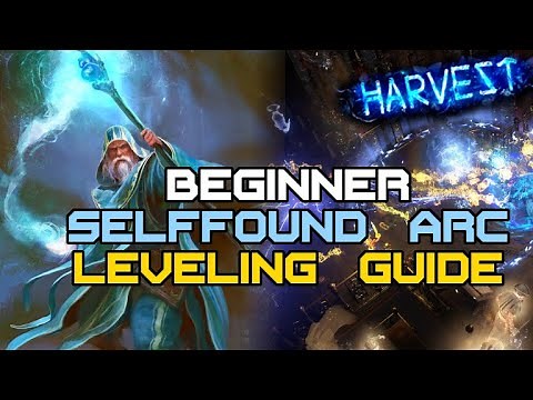 How to start in Solo Selffound - Beginner Arc Build Leveling Full Guide - Path of Exile: Harvest