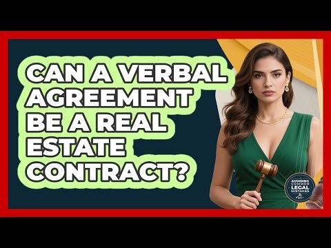 Can A Verbal Agreement Be A Real Estate Contract?