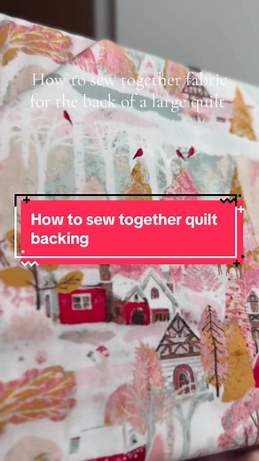 How to Sew Quilt Backing Fabric Together for a Large Quilt