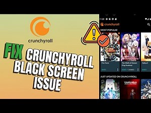 How to Fix Black Screen on Crunchyroll 2025?