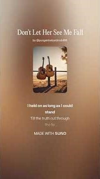 Don't Let Her See Me Fall