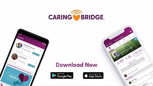 Have you downloaded the CaringBridge mobile app? Download today through your app store. | CaringBridge