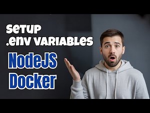 Node.js Docker Tutorial - .env Configuration Done Right